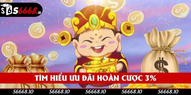 Hoàn Trả 3% - Khuyến Mãi Hấp Dẫn Của S666 Cho Thành Viên