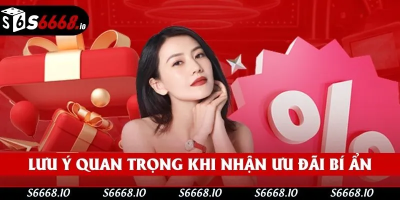 Lưu ý quan trọng khi nhận ưu đãi bí ẩn Lưu ý quan trọng khi nhận ưu đãi bí ẩn