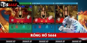 Rồng Hổ - Giải Trí Trực Tuyến Casino Hay Nhất Tại S666