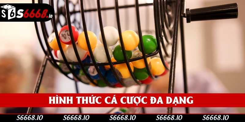 Hình thức cá cược đa dạng